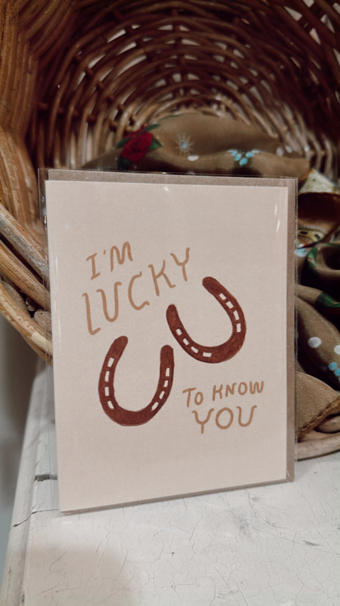 Lucky to Know You Greeting Card – Blush Out West