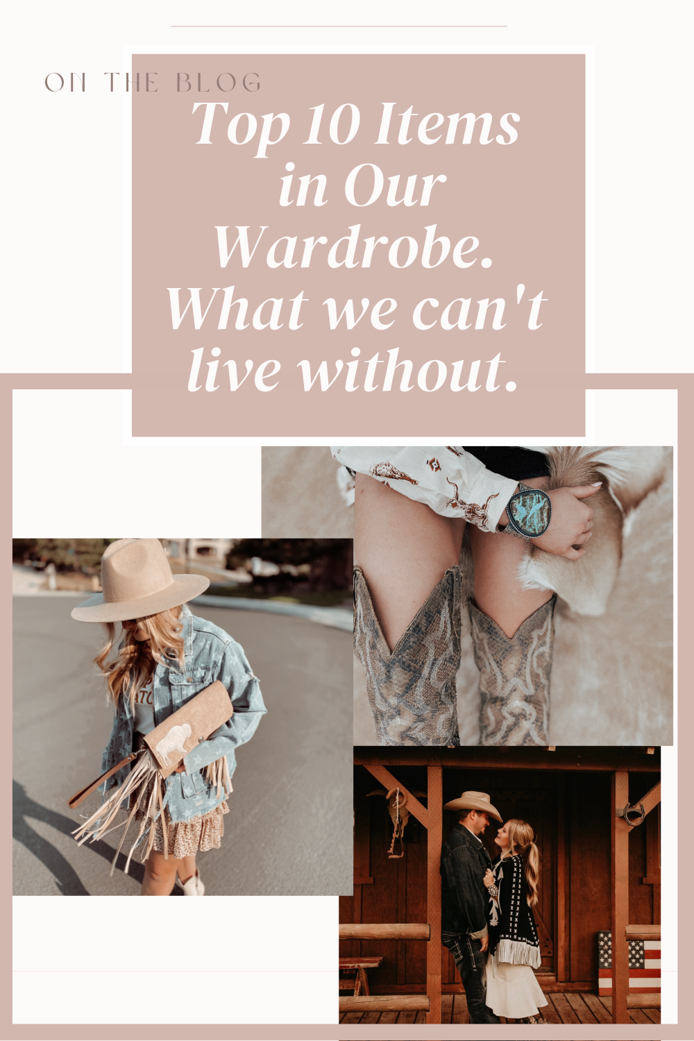 Top 10 Items in Our Wardrobe! What we can't do without.