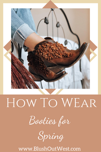 How To Wear Booties w/Spring & Summer Vibes