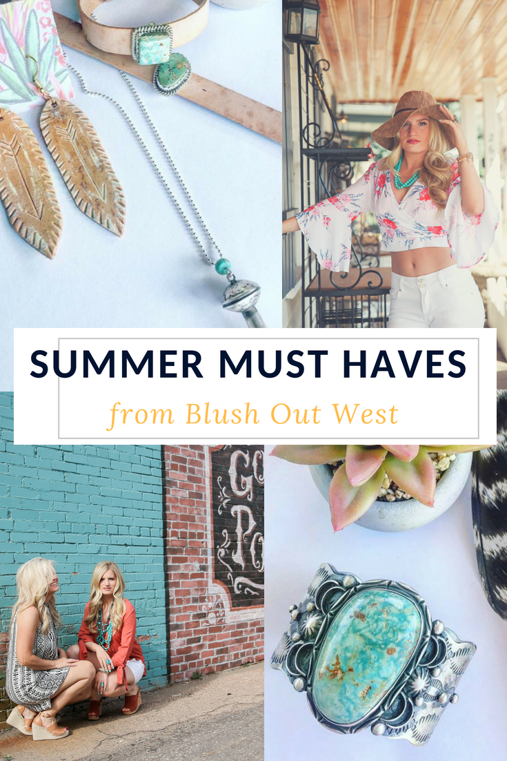 Summer Must Haves by Blush Out West