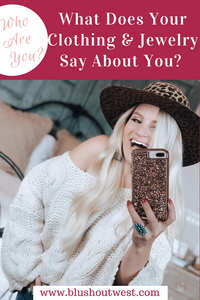 What Does Your Clothing & Jewelry Say About You?